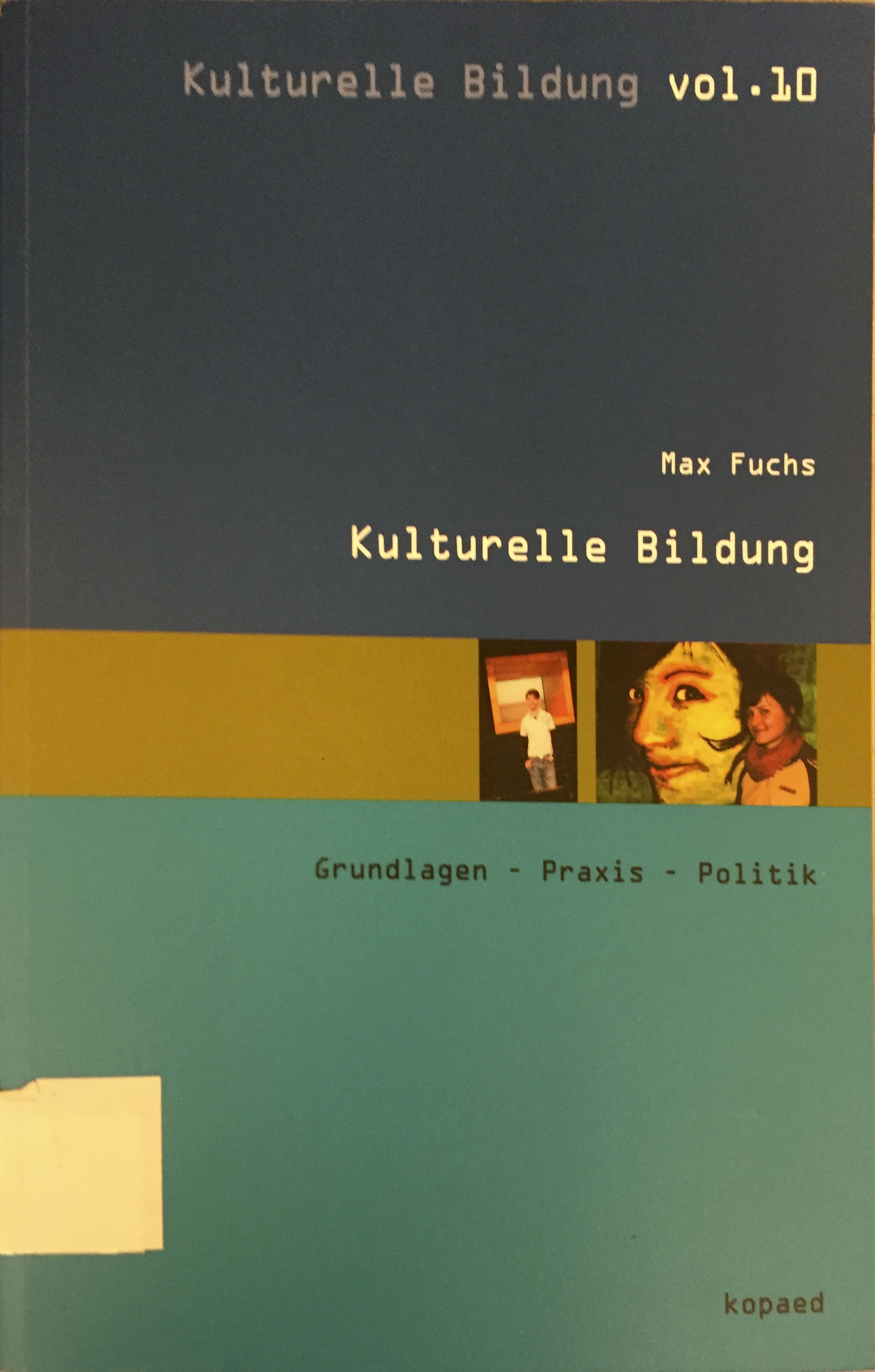 Fuchs: Kulturelle Bildung - Grundlagen Praxis Politik